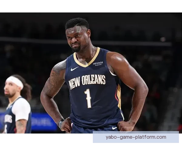 锡安若体重达标薪水或全额保障保障薪资大幅提升成焦点